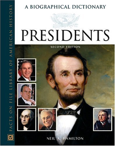 Stock image for Presidents : A Biographical Dictionary for sale by Better World Books