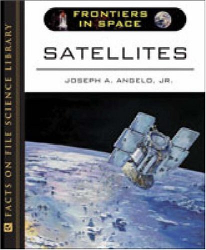 9780816057726: Satellites (Frontiers in Space)