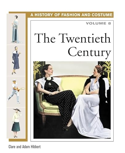 9780816059515: The 20th Century: 8 (History of Fashion & Costume)