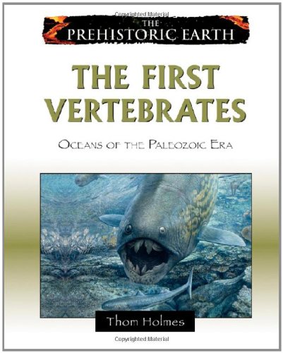 Stock image for The First Vertebrates : Oceans of the Paleozoic Era for sale by Better World Books: West