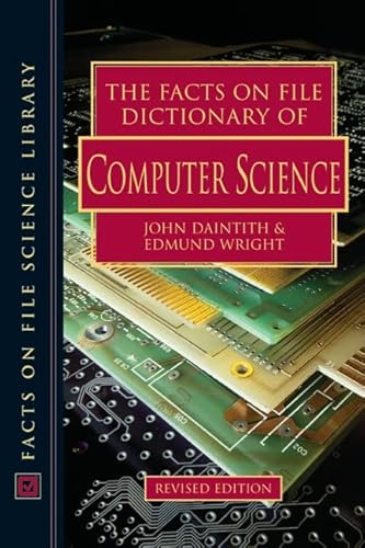 9780816059997: The Facts on File Dictionary of Computer Science (Science Dictionary)