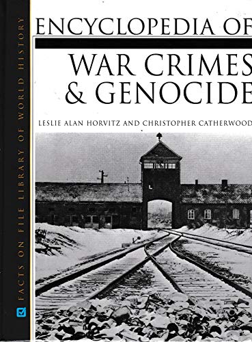 Encyclopedia of War Crimes and Genocide (Facts on File Library of World History) (9780816060016) by Leslie Alan Horvitz; Christopher Catherwood