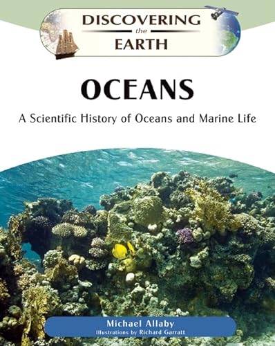 9780816060993: Oceans: A Scientific History of Oceans and Marine Life (Discovering Earth)