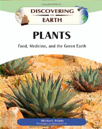 9780816061020: Plants: Food, Medicine, and the Green Earth (Discovering the Earth)