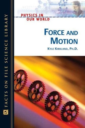 Beispielbild fr Force and Motion zum Verkauf von Better World Books