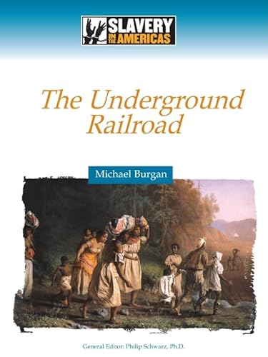 Stock image for The Underground Railroad (Slavery in the Americas) for sale by More Than Words