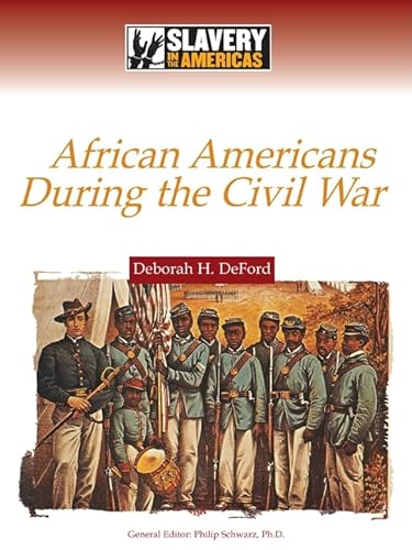 9780816061389: African Americans During the Civil War (Slavery in the Americas)