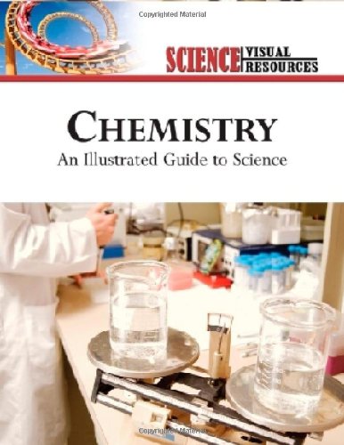 Stock image for Chemistry: An Illustrated Guide to Science (Science Visual Resources) for sale by Wizard Books