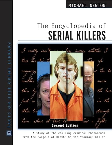 9780816061952: The Encyclopedia of Serial Killers: A Study of the Chilling Criminal Phenomenon from the Angels of Death to the Zodiac Killer