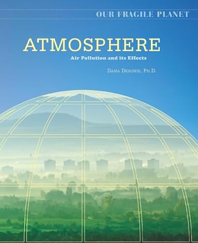 9780816062133: Atmosphere: Air Pollution and Its Effects (Our Fragile Planet)