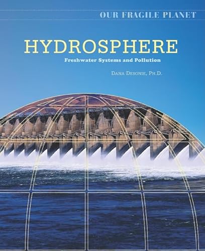 Beispielbild fr Hydrosphere: Freshwater Systems and Pollution (Our Fragile Planet) zum Verkauf von More Than Words