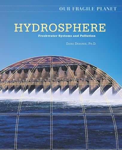 9780816062157: Hydrosphere: Freshwater Systems and Pollution (Our Fragile Planet)