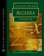 Stock image for The Facts On File Algebra Handbook (Facts on File Science Library) for sale by Half Price Books Inc.