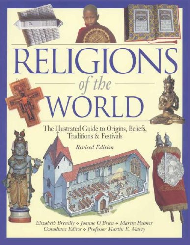 Beispielbild fr Religions Of The World: The Illustrated Guide To Origins, Beliefs, Traditions & Festivals zum Verkauf von Wonder Book