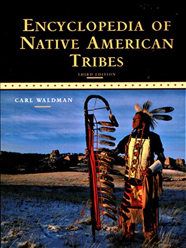 9780816062744: Encyclopedia of Native American Tribes (Facts on File Library of American History)