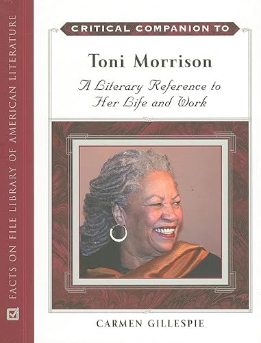 9780816062768: Critical Companion to Toni Morrison: A Literary Reference to Her Life and Work