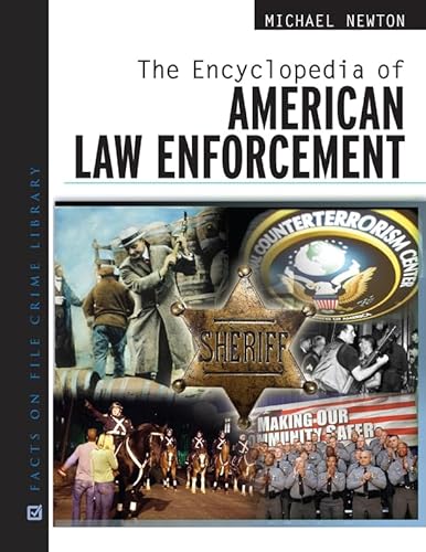 The Encyclopedia of American Law Enforcement - Newton, Michael