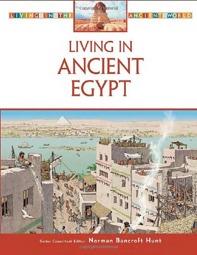 Imagen de archivo de Living in Ancient Egypt a la venta por Better World Books