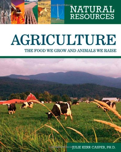 Imagen de archivo de Agriculture: The Food We Grow and Animals We Raise (Natural Resources) a la venta por HPB-Red