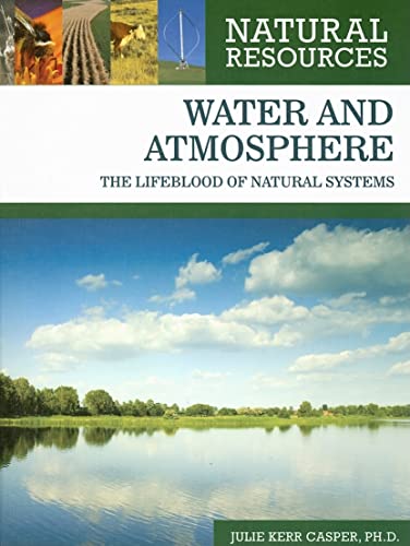 Imagen de archivo de Water and Atmosphere : The Lifeblood of Natural Systems a la venta por Better World Books