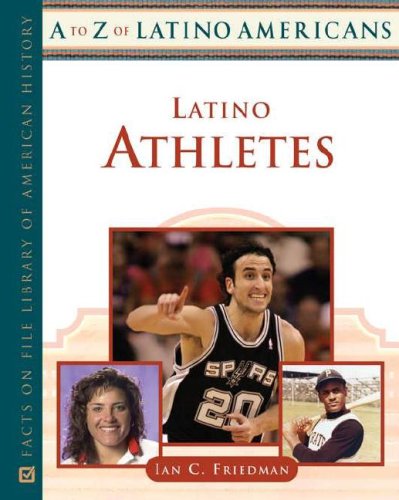 Imagen de archivo de Latino Athletes (A to Z of Latino Americans)**OUT OF PRINT** a la venta por SecondSale