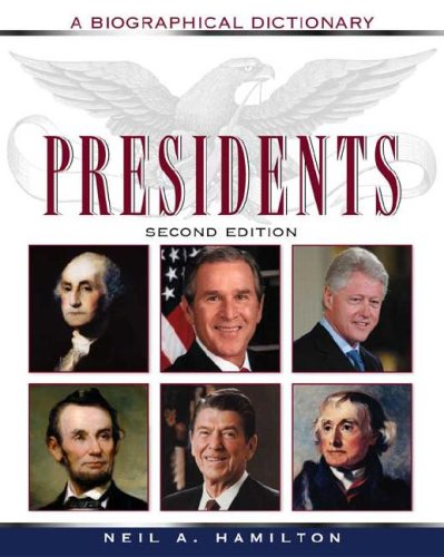 Beispielbild fr Presidents: A Biographical Dictionary (Political Biographies) zum Verkauf von Wonder Book