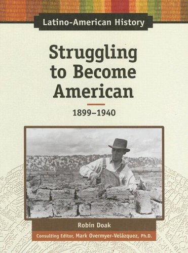 Stock image for Struggling to Become American, 1899-1940 for sale by Better World Books: West