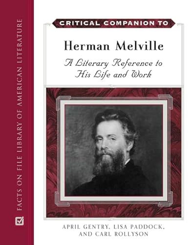 Imagen de archivo de Critical Companion to Herman Melville: A Literary Reference to His Life and Work (Critical Companion (Hardcover)) a la venta por Books Unplugged