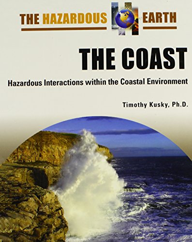 Stock image for The Coast: Hazardous Interactions Within the Coastal Environment (Hazardous Earth) for sale by Ezekial Books, LLC