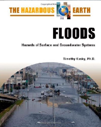 Beispielbild fr Floods : Hazards of Surface and Groundwater Systems zum Verkauf von Better World Books