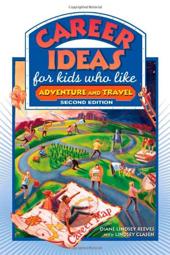 Career Ideas for Kids Who Like Adventure and Travel (Career Ideas for Kids (Hardcover)) (9780816065479) by Reeves, Diane Lindsey