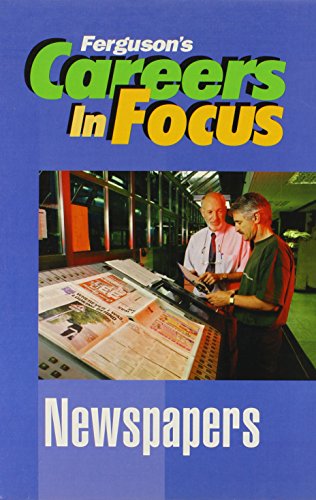 Beispielbild fr Newspapers (Ferguson's Careers in Focus) zum Verkauf von WorldofBooks