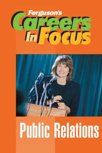 Stock image for Public Relations (Ferguson's Careers in Focus) for sale by More Than Words