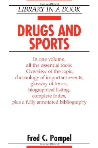 Drugs And Sports (Library in a Book) (9780816065752) by Pampel, Fred C.