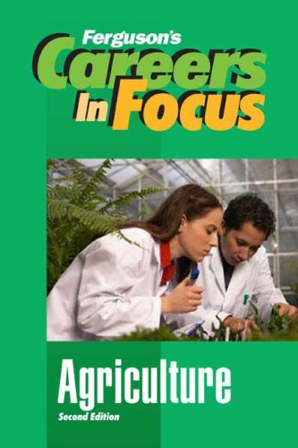 Agriculture (Careers in Focus) (9780816065851) by Ferguson Publishing