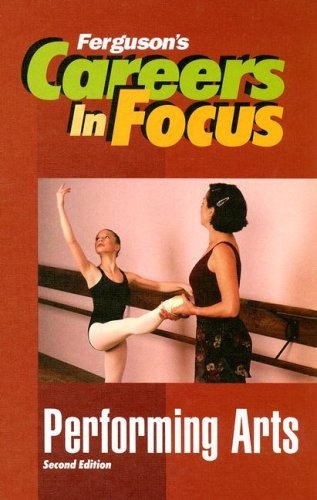 Imagen de archivo de Performing Arts (Careers in Focus) a la venta por Wonder Book