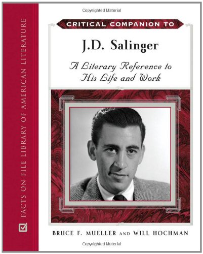 Stock image for Critical Companion to J. D. Salinger: A Literary Reference to His Life and Work for sale by Ergodebooks