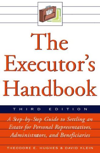 Beispielbild fr The Executor's Handbook : A Step-by-Step Guide to Settling an Estate for Executors, Administrators, and Beneficiaries zum Verkauf von Better World Books