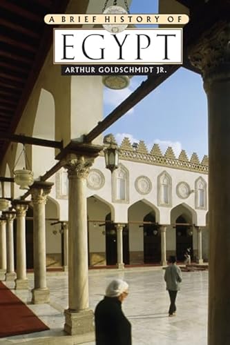 A Brief History of Egypt (9780816066728) by Goldschmidt Jr., Arthur