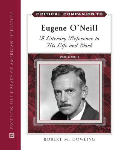 Stock image for Critical Companion to Eugene O'Neill for sale by Midtown Scholar Bookstore