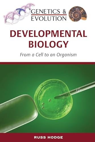 9780816066834: Developmental Biology: From a Cell to an Organism