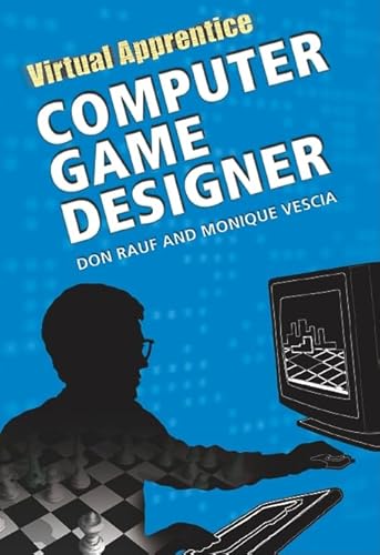 Imagen de archivo de Computer Game Designer (Virtual Apprentice (Hardcover)) a la venta por SecondSale