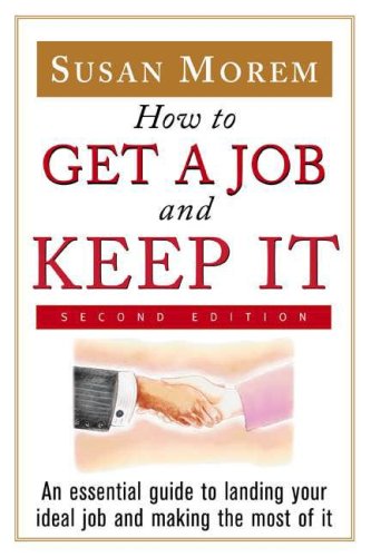 Stock image for How to Get a Job and Keep It for sale by Bestsellersuk