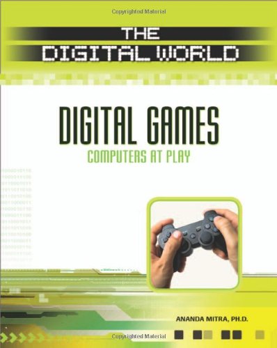 Stock image for Digital Games: Computers at Play (The Digital World) for sale by Midtown Scholar Bookstore
