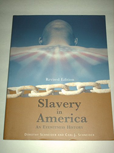 Slavery in America (9780816068395) by Dorothy Schneider; Carl J. Schneider