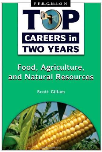 Imagen de archivo de Food, Agriculture, and Natural Resources (Top Careers in Two Years) a la venta por Wonder Book
