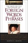 The Facts on File Dictionary of Foreign Words and Phrases (Writers Library)