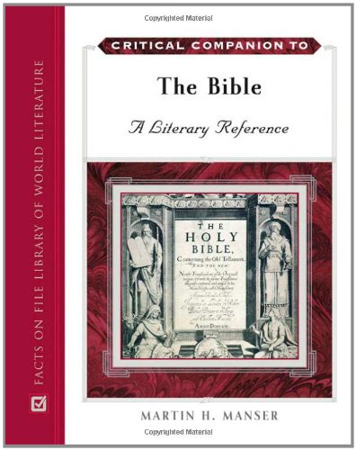 Critical Companion to the Bible: A Literary Reference (9780816070657) by Manser, Martin H.; Barratt, David; Lalleman, Pieter J.; Steinberg, Julius