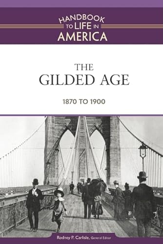 Stock image for The Gilded Age: 1870 to 1900 for sale by ThriftBooks-Atlanta