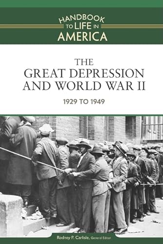 Imagen de archivo de The Great Depression and World War II: 1929 to 1949 (Handbook to Life in America) a la venta por More Than Words